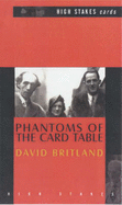 Phantoms of the Card Table