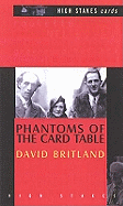 Phantoms of the Card Table