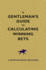 Gentlemans Guide to Calculating Winning Bets, a