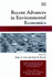Recent Advances in Environmental Economics (New Horizons in Environmental Economics Series)