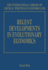 Recent Developments in Evolutionary Economics