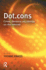 Dot. Cons: Crime, Deviance and Identity on the Internet