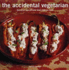 The Accidental Vegetarian