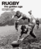 Rugby: the Golden Age-Extraordinary Images From 1900 to 1980