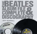 The Beatles Album File and Complete Discography