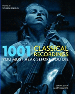 1001 Classical Recordings You Must Hear Before You Die (1001 Must Before You Die)