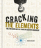Cracking the Elements (Cracking Series)