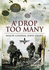 A Drop Too Many