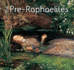 The Pre-Raphaelites (the World's Greatest Art)