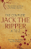 Complete Jack the Ripper a-Z: the Ultimate Guide to the Ripper Mystery