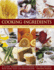 Cooking Ingredients: a Practical Guide to Choosing and Using World Foods