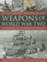 An Illustrated History of the Weapons of World War Two: a Comprehensive Directory of the Military Weapons Used in World War Two, From Field Artillery...Fighters, With More Than 180 Photographs