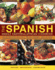 The Spanish, Middle Eastern & African Cookbook: Over 330 Dishes Shown Step By Step in 1400 Photographs, Classic and Regional Specialties Include Tapas...Dishes, Tangy Fish Curries and Exotic Sweets