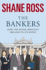 The Bankers: How the Banks Ruined the Irish Economy