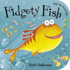 Fidgety Fish