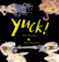Yuck! (Bccb Blue Ribbon Picture Book Awards (Awards))