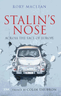 Stalin's Nose: Across the Face of Europe