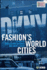 Fashion's World Cities: V. 3 (Cultures of Consumption Series)