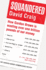 Squandered: How Gordon Brown is Wasting Over One Trillion Pounds of Our Money. David Craig
