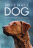 Dog: the Definitive Guide for Dog Owners