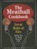 The Meatball Cookbook: Great Balls of Fire