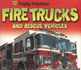 Fire Trucks and Rescue Vehicles (Mighty Machine)
