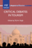 Critical Debates in Tourism (Aspects of Tourism, 57)