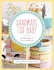 Handmade for Baby: 25 Keepsakes to Create With Love
