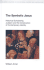 The Symbolic Jesus: Historical Scholarship, Judaism and the Construction of Contemporary Identity