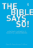 The Bible Says So!: From Simple Answers to Insightful Understanding