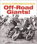 Off-Road Giants! (Volume 1): Heroes of 1960s Motorcycle Sport