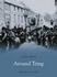 Around Tring: Two Volumes in One (Tempus Two in One)