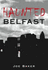 Haunted Belfast