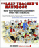 The Lazy Teacher's Handbook: How Your Students Learn More When You Teach Less