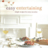 Easy Entertaining: Simple Recipes for Every Occasion