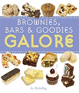 Brownies, Bars & Goodies Galore
