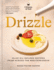 Drizzle: Olive oil-infused recipes from across the Mediterranean
