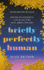 Briefly Perfectly Human: Making an Authentic Life By Getting Real About the End