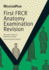 First Frcr Anatomy Examination Revision (Masterpass)