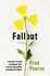 Fallout: a Journey Through the Nuclear Age, From the Atom Bomb to Radioactive Waste