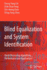 Blind Equalization and System Identification