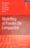 Modelling of Powder Die Compaction (Engineering Materials and Processes)