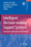 Intelligent Decision Making Support Systems: Foundations, Applications and Challenges