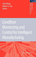 Condition Monitoring and Control for Intelligent Manufacturing