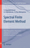 Spectral Finite Element Method: Wave Propagation, Diagnostics and Control in Anisotropic and Inhomogeneous Structures (Computational Fluid and Solid Mechanics)