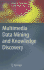 Multimedia Data Mining and Knowledge Discovery