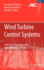 Wind Turbine Control Systems: Principles, Modelling and Gain Scheduling Design