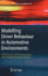 Modelling Driver Behaviour in Automotive Environments