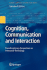 Cognition, Communication and Interaction: Transdisciplinary Perspectives on Interactive Technology (Human-Computer Interaction Series)