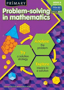 Primary Problem-Solving in Mathematics: Bk. D: Analyse, Try, Explore